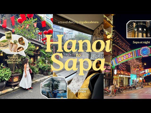  HANOI to SAPA, VIETNAM | matcha & banh mi, G8 VIP Sleeper Bus to Sapa, exploring Sapa at night 