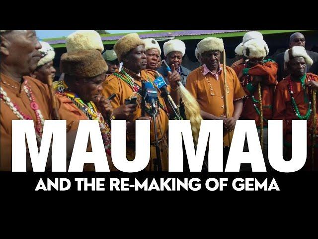 MAU MAU AND THE RE-MAKING OF GEMA