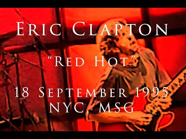 Eric Clapton - 18 September 1995, New York City, MSG - COMPLETE