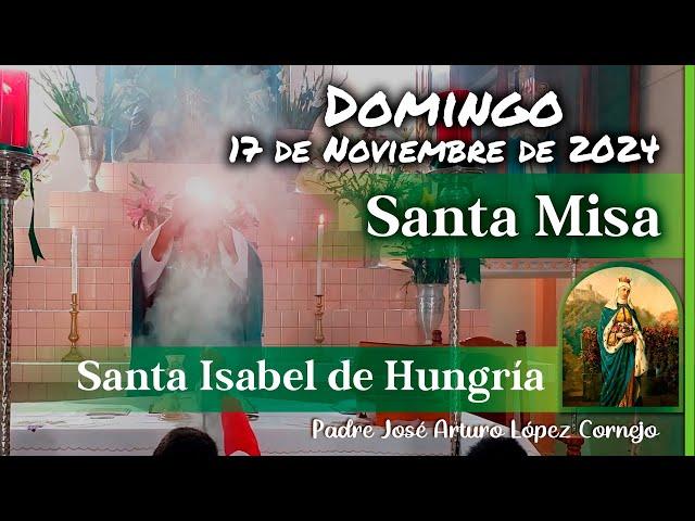  MISA DE HOY domingo 17 de Noviembre 2024 - Padre Arturo Cornejo