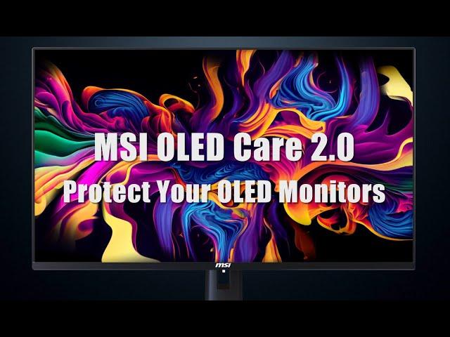 MSI OLED Care 2.0：Protect Your OLED Monitors | Gaming Monitor | MSI