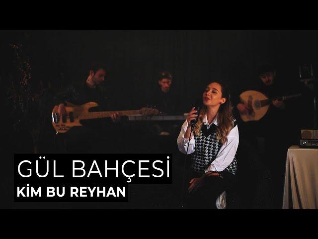 Kimbureyhan - Gül Bahçesi (Akustik)