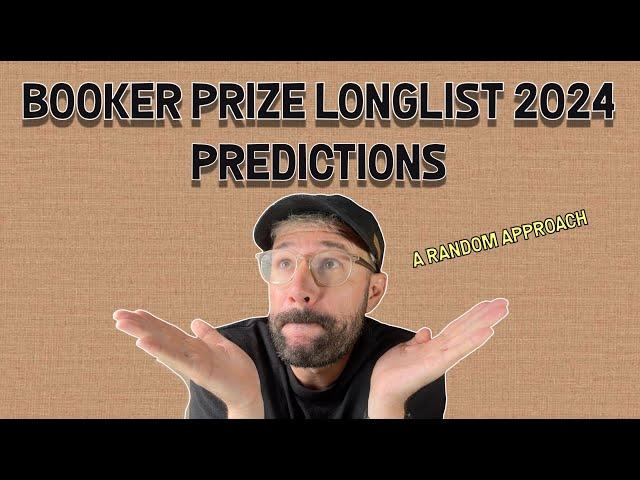 Booker Prize Longlist 2024 Predictions - A Random Approach