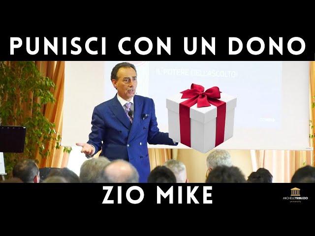 Punisci con un dono  I Zio Mike Life Coach