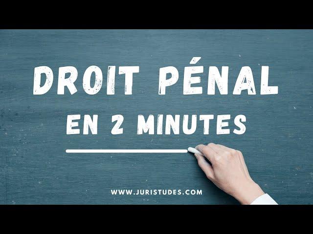 Comprendre le Droit Pénal en 2 minutes