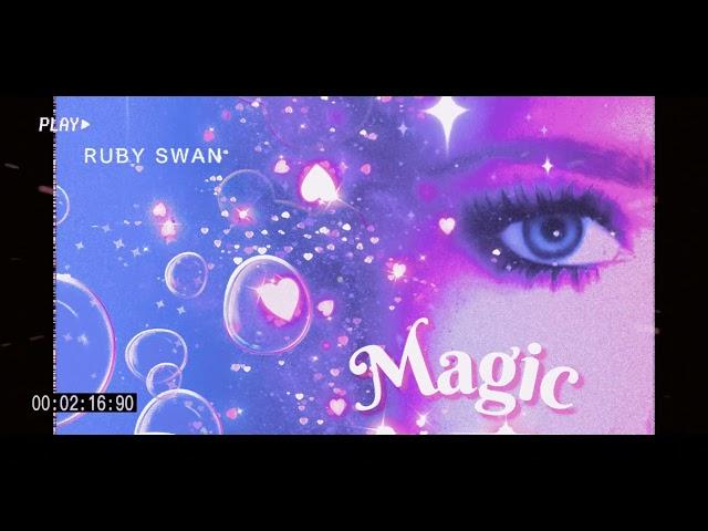 ruby swan - magic