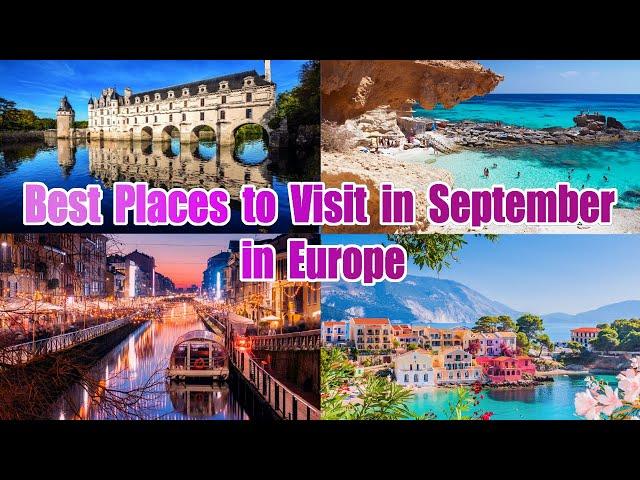 With Experience The Best Places to Visit in Europe in September - Travel Around World