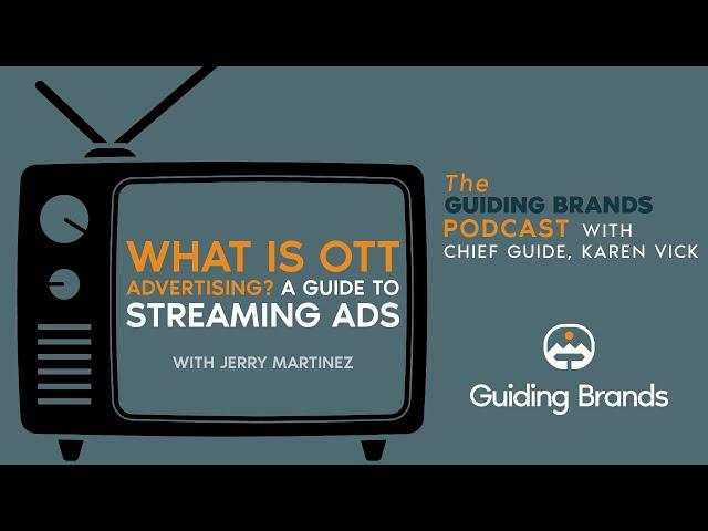 What is OTT Advertising? A Guide to Streaming Ads with Jerry Martinez