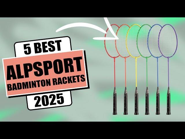 5 Best Alpsport Badminton Racket For 2025 - Which Badminton Racket is Best ?