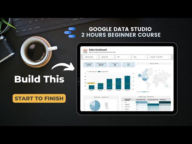 FULL Google Data Studio Course (2023) ️ rebranded to Looker Studio) [Compilation]