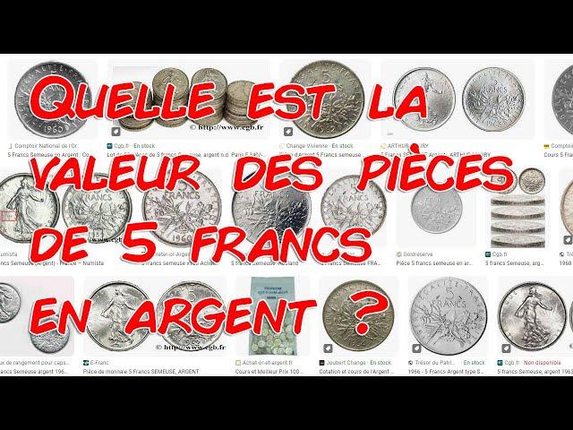 Quelle est la valeur des pièces de 5 francs en argent ?