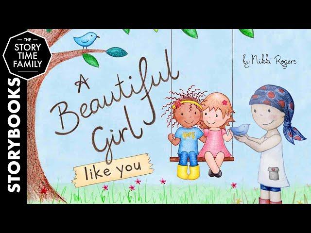 A Beautiful Girl Like You | A story about being beautiful on the inside & out