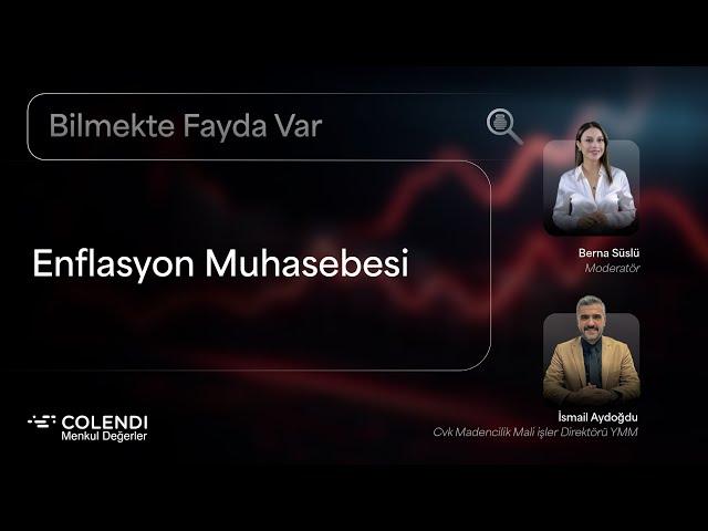 Enflasyon Muhasebesi | Berna Süslü ve İsmail Aydoğdu ile Bilmekte Fayda Var