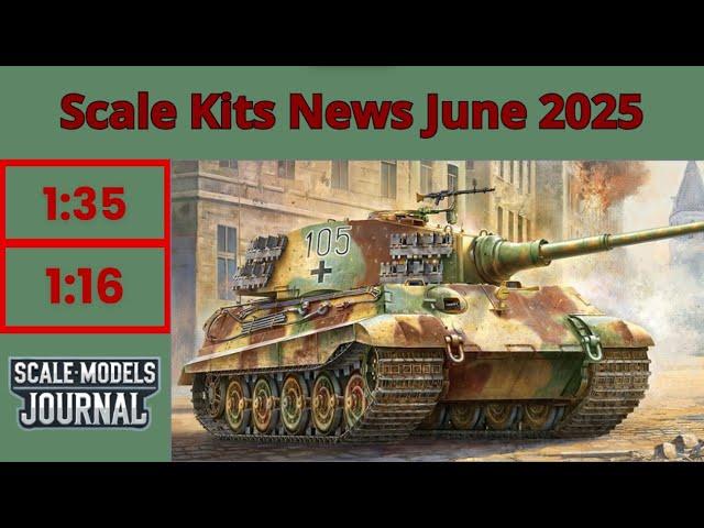 Scale Models News / Armor and Vehicles 1:35, 1:16 - June 2025