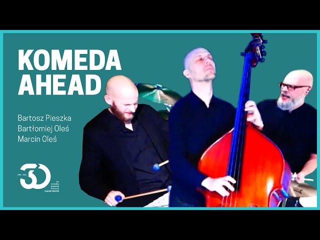 Komeda Ahead – Oleś Brothers & Bartosz Pieszka