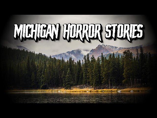 (3) Allegedly True MICHIGAN Horror Stories