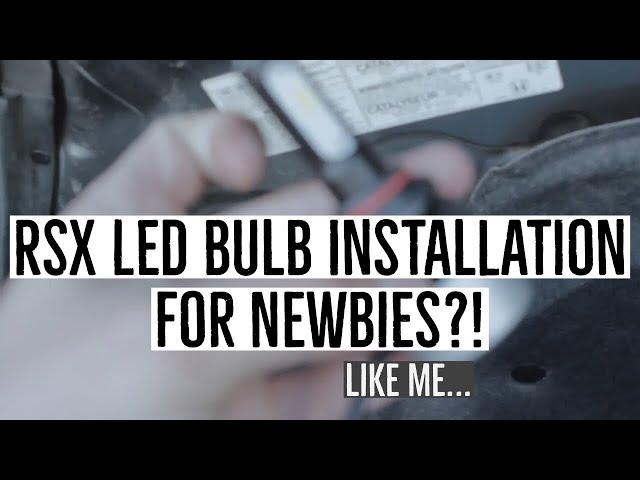 Acura RSX LED Headlight Installation // A tutorial?