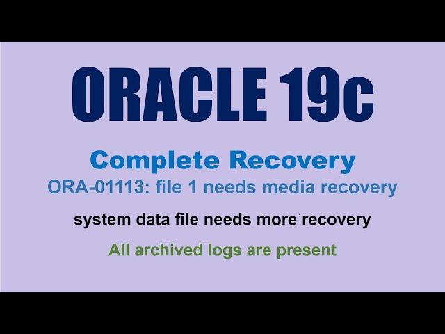 Oracle Database System File Needs Media Recovery (All Archive Logs Present)