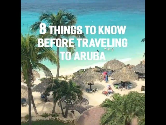 8 Things to Know Before Traveling to Aruba