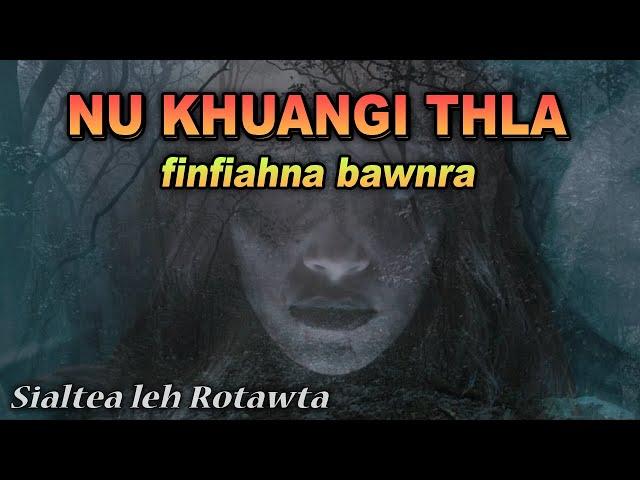 Nu Khuangi fiahna (Sialtea leh Rotawta)