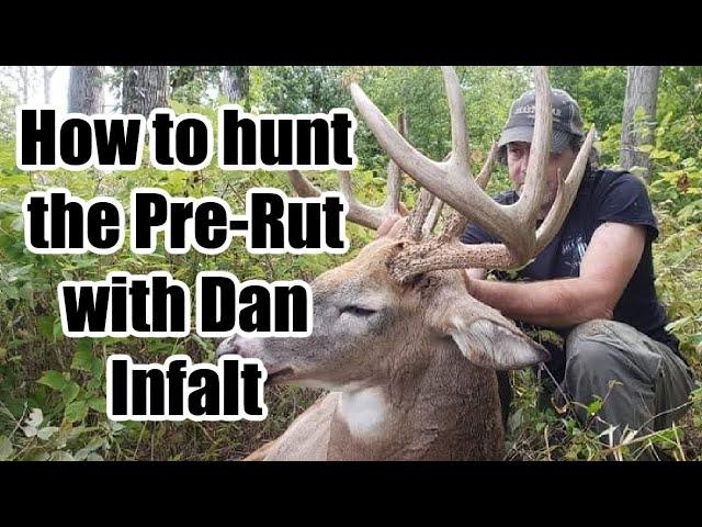 Hunting the Pre-Rut with Dan Infalt