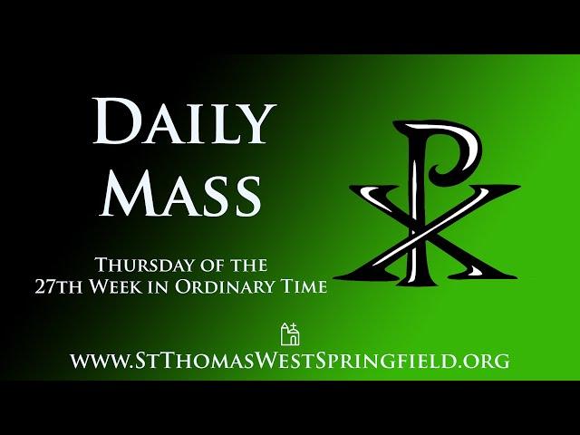 Daily Mass Thursday, October 10, 2024