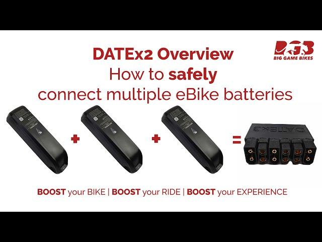 Dx2 Dx3 DATEx2 Overview: How to safely connect multiple eBike batteries