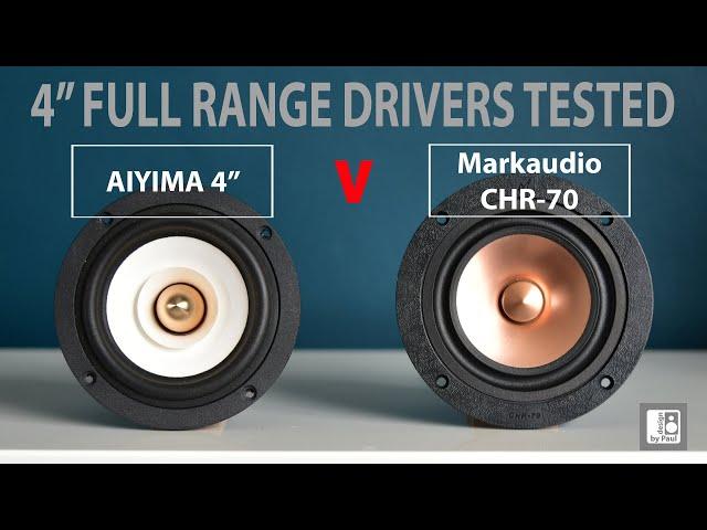 Best Full Range Drivers - 4" AIYIMA v Markaudio CHR 70. Which is the best for speaker building?