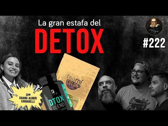 Herejes E222: La Gran Estafa Detox ( con Daiana Alonzo Cardarelli)