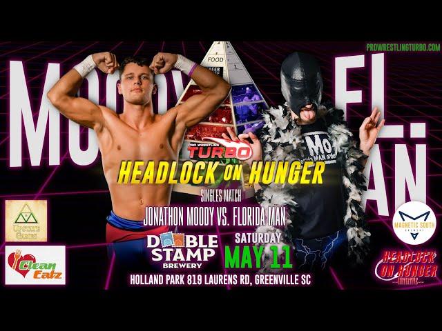 Florida Man vs. Jonathon Moody [FULL MATCH | Headlock On Hunger 2]