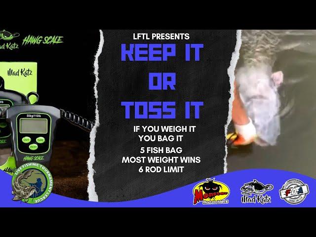 Keep It! or Toss It! Live Catfishing Tournament