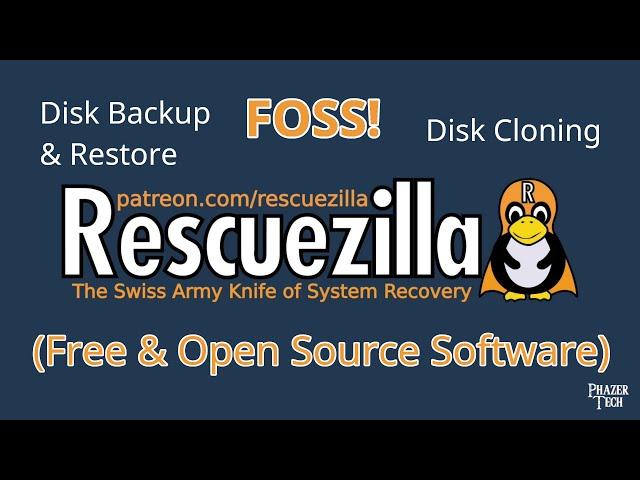 Rescuezilla – The Ultimate Backup & Cloning Software – Free, Open Source & Always Will Be!