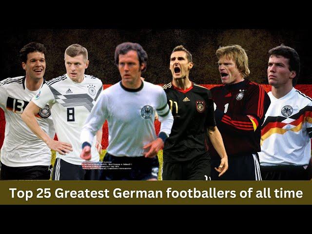 Top 25 Greatest German Footballers of All time