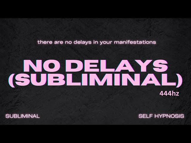 NO DELAYS (SUBLIMINAL) - Program Your Mind To ALWAYS Have INSTANT MANIFESTATION [EXTREMELY POWERFUL]