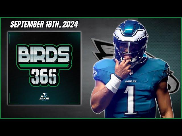 Birds 365: A Philadelphia Eagles Show | Wednesday September 18th, 2024