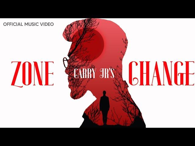 Carry JR - ZONE CHANGE (OFFICIAL VIDEO) |  FROM THE STREET'S | VIDEO BY RANRUP TEAM