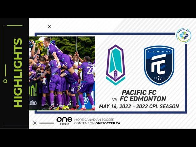 HIGHLIGHTS: Pacific FC vs. FC Edmonton (May 14, 2022)