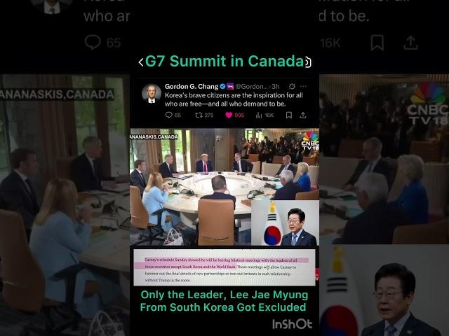 G7 Summit: Only the Leader, Lee Jae Myung From South Korea Got Excluded From The Meetings by Carney