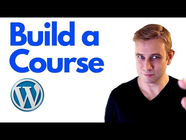 Build and Sell Online Courses with WordPress (With Free Themes and Plugins) 2021