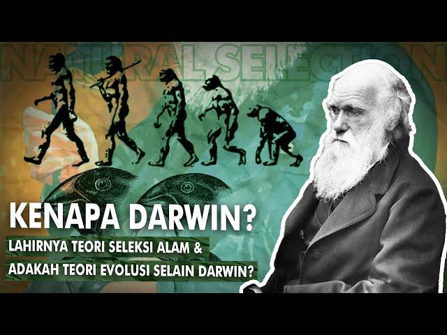 Kenapa Sains Menggunakan Teori Darwin? | Teori Seleksi Alam