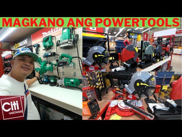 MAGKANO ANG POWER TOOLS SA CITI HARDWARE? MAKITA BOSCH DEWALT LOTUS MAXSELL