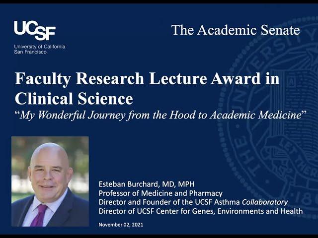 Dr. Esteban Burchard - Faculty Research Lecture Award for Clinical Science 2021.