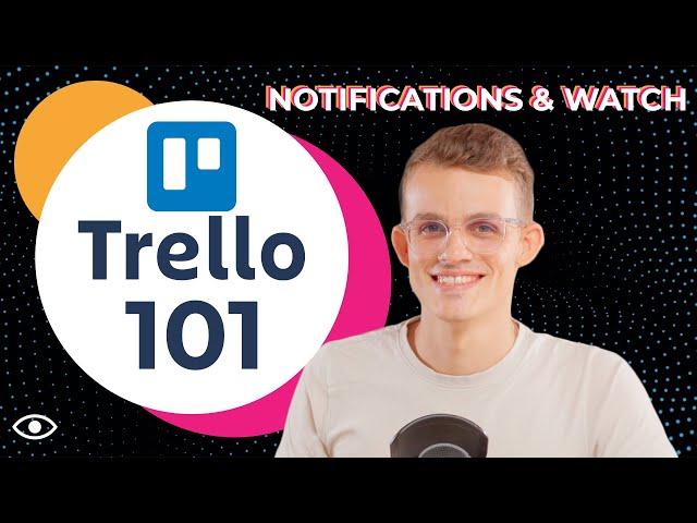 Trello Notifications and "Watching"