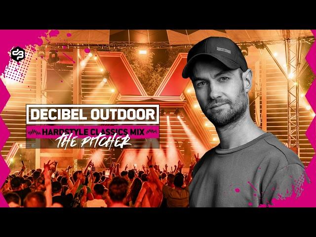 Decibel outdoor 2024 | The Pitcher | Hardstyle Classics warm-up mix