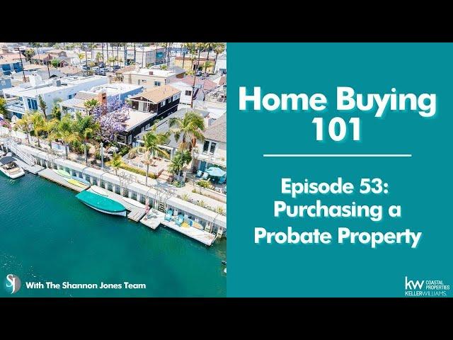 Home Buying 101: Purchasing a Probate Property