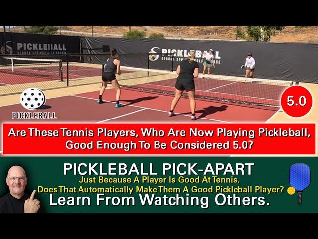 Pickleball! Are These Tennis Players Now Playing Pickleball Overrated? Are They 5.0? You Decide!