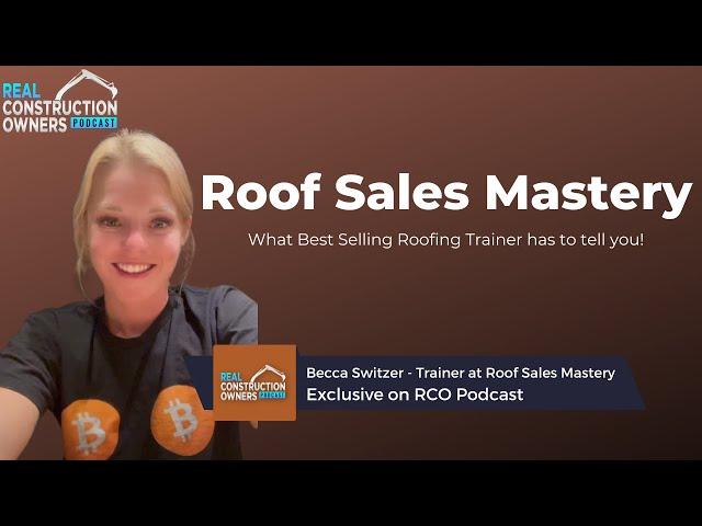 A Roofing Masterclass ft. Becca Switzer | RCO Podcast with Justin Ledford #justinledford