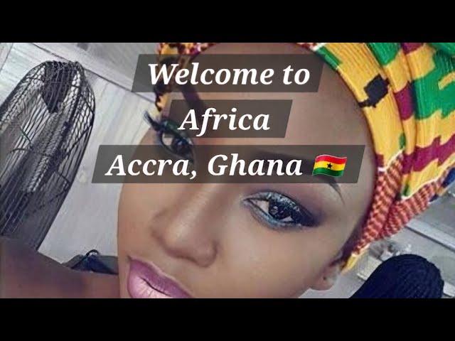 AFRICA:Pt.1:Welcome to Accra, Ghana