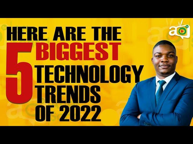 5 Biggest Technology Trends of 2022