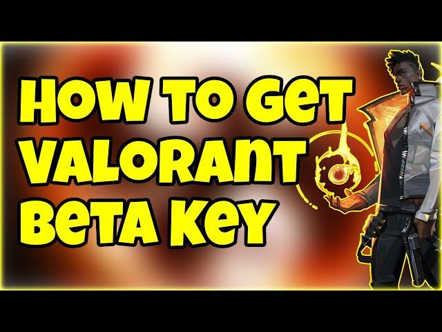 How To Get  Valorant Beta Key